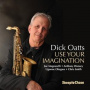 Oatts, Dick - Use Your Imagination