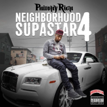 Philthy Rich - Neighborhood Supastar 4