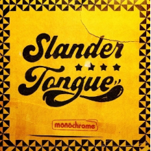 Slander Tongue - Monochrome