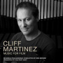 Brussels Philharmonic & Dirk Brosse - Cliff Martinez: Music For Film