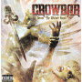 Crowbar - Sever Than Wicked Hand