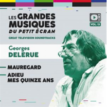 Delerue, Georges - Mauregard / Adieu Mes Quinze Ans