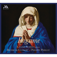 Celine Scheen Ricercar Consort Philippe Pierlot - Lagrime