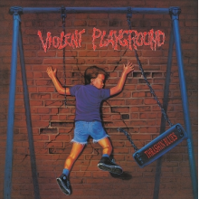 Violent Playground - Thrashin Blues