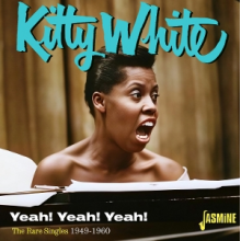 White, Kitty - Yeah! Yeah! Yeah! - the Rare Singles 1949-1960