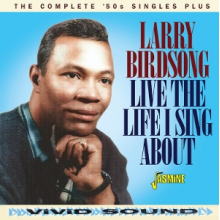 Birdsong, Larry - Live the Life I Sing About - the Complete 50s Singles Plus