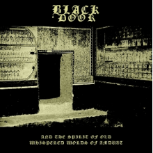 Black Door - And the Spirit of Old Whispered Words of Amduat