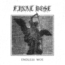 Final Dose - Endless Woe