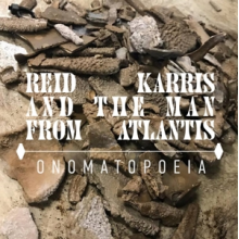 Karris, Reid & the Man From Atlantis - Onomatopoeia