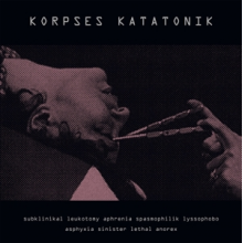 Korpses Katatonik - Subklinikal Leukotomy Aphrenia...