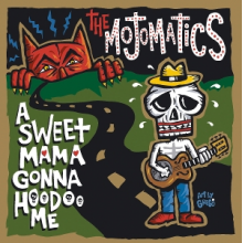 Mojomatics, the - A Sweet Mama Gonna Hoodoo