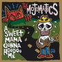 Mojomatics, the - A Sweet Mama Gonna Hoodoo