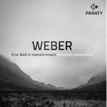 Montebugnoli, Luca & Ensemble Hexameron - Weber: Eine Welt In Meinem Innern