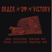 Order of Victory - Nemo Oblivioni Tradita Est, Nihil Oblivioni
