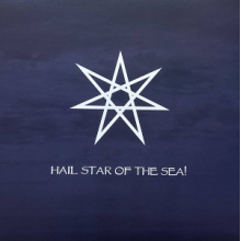 Seven Rivers of Fire - Hail Star of the Sea!