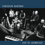 Theodor Bastard - Live In Dobrolet