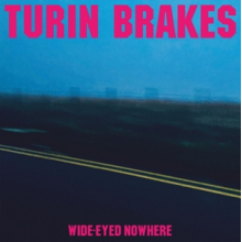 Turin Brakes - Wide-Eyed Nowhere