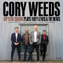 Weeds, Cory - Hip To Be Square - Plays Huey Lewis & the News