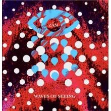 Zam - Waves of Seeing
