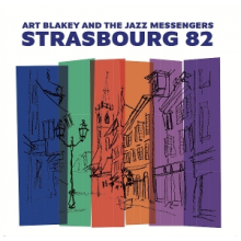 Art Blakey & the Jazz Messengers - Strasbourg 82