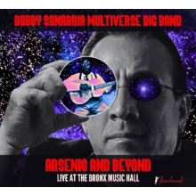 Bobby Sanabria Multiverse Big Band - Arsenio and Beyond