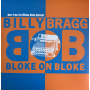 Bragg, Billy - Bloke On Bloke