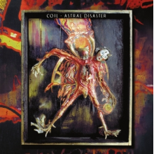 Coil - Astral Disaster