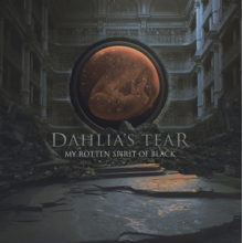 Dahlia's Tear - My Rotten Spirit of Black