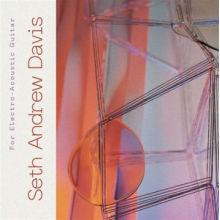 Davis, Seth Andrew - For Electro-Acoustic Guitar