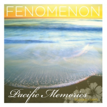 Fenomenon - Pacific Memories: the Early Tapes