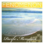 Fenomenon - Pacific Memories: the Early Tapes