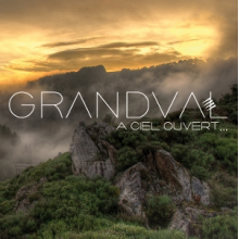 Grandval - A Ciel Ouvert...