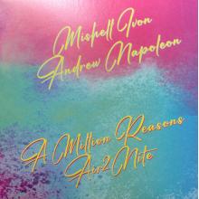 Ivon, Mishell & Andrew Napoleon - 7-A Million Reasons/Air2nite