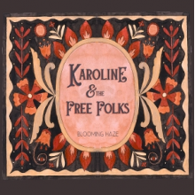 Karoline & the Free Folks - Blooming Haze