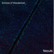 Nocuts - Echoes of Wanderlust