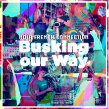 Nola French Connection Brass Band - Busking Our Way
