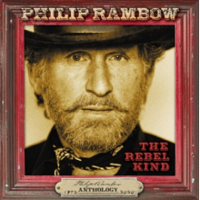 Rambow, Philip - Rebel Kind - Anthology 1972-2020