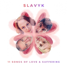 Slavyk - 11 Songs of Love & Suffering