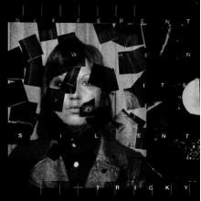 Tricky - Different When It's Silent