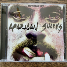 American Sharks - Not Dead Yet
