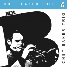 Chet Baker Trio - Mr. B