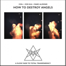 Coil - How To Destroy Angels