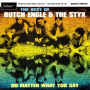 Engle, Butch & the Styx - No Matter What You Say: the Best of Butch Engle & the Styx