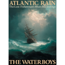 Waterboys - Atlantic Rain: the Lost Fisherman's Blues Recordings