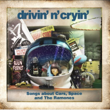 Drivin' N' Cryin' - Songs About Cars, Space and the Ramones
