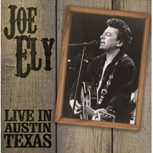 Ely, Joe - Live In Austin, Texas