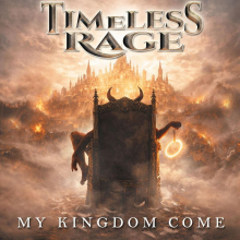 Timeless Rage - My Kingdom Come
