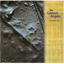 Comsat Angels - Unravelled