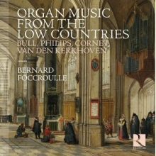 Foccroulle, Bernard - Organ Music From the Low Countries