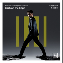 Gaudio, Cristiano - Bach On the Edge - a Selection of Harpsichord Works